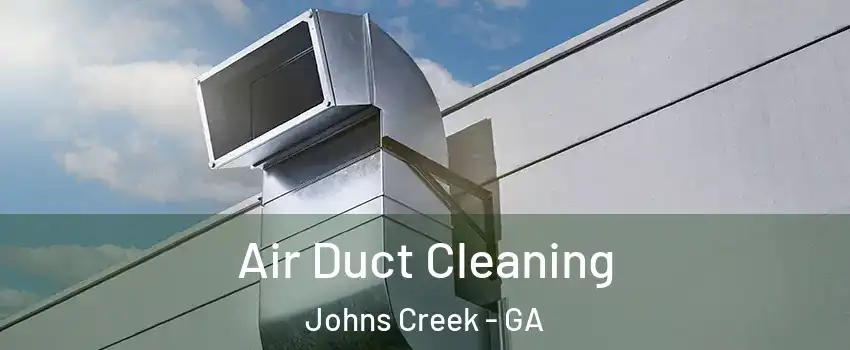  Air Duct Cleaning Johns Creek - GA