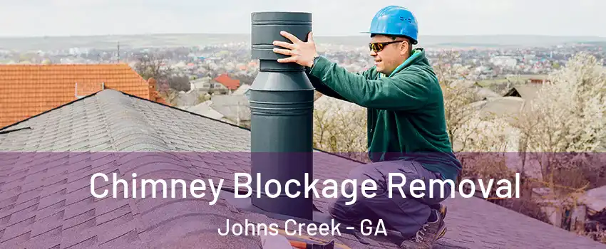  Chimney Blockage Removal Johns Creek - GA