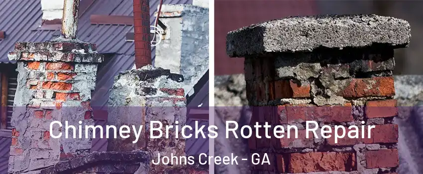  Chimney Bricks Rotten Repair Johns Creek - GA