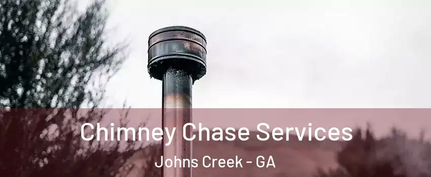 Chimney Chase Services Johns Creek - GA