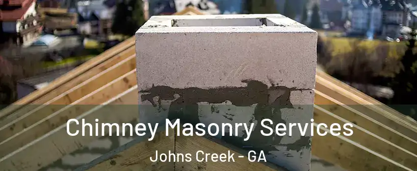  Chimney Masonry Services Johns Creek - GA