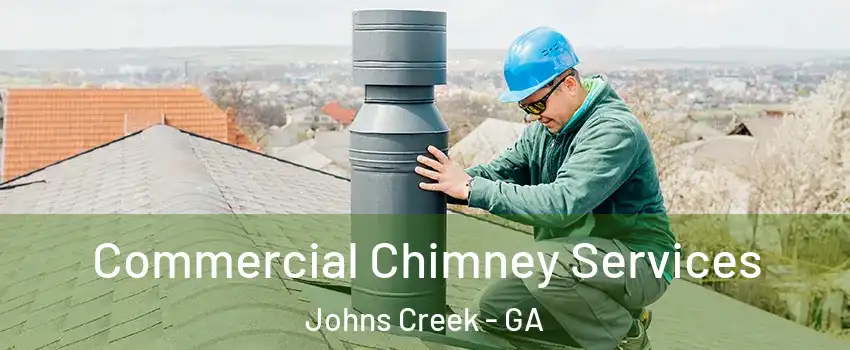  Commercial Chimney Services Johns Creek - GA
