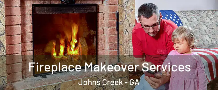  Fireplace Makeover Services Johns Creek - GA