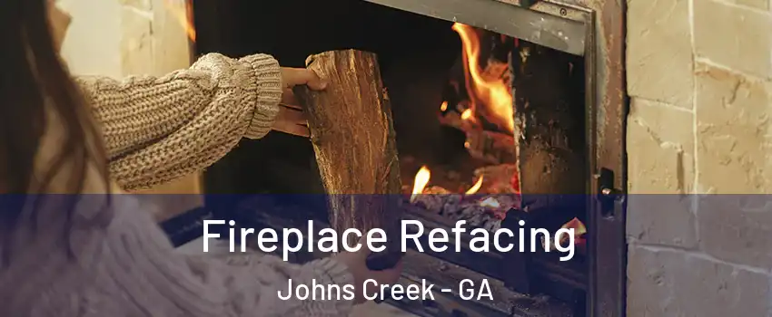  Fireplace Refacing Johns Creek - GA