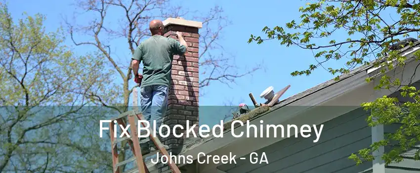  Fix Blocked Chimney Johns Creek - GA