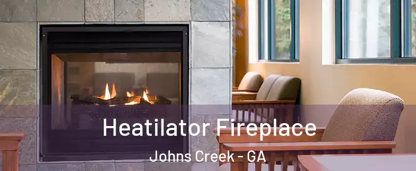  Heatilator Fireplace Johns Creek - GA