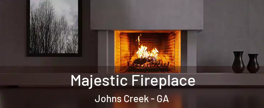  Majestic Fireplace Johns Creek - GA