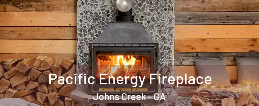  Pacific Energy Fireplace Johns Creek - GA