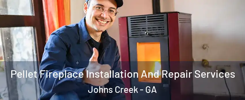  Pellet Fireplace Installation And Repair Services Johns Creek - GA