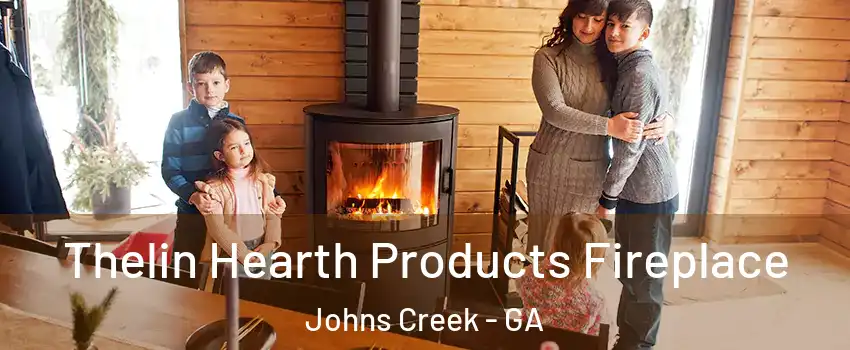  Thelin Hearth Products Fireplace Johns Creek - GA