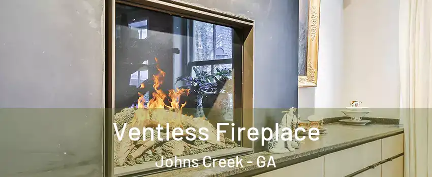  Ventless Fireplace Johns Creek - GA