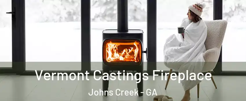  Vermont Castings Fireplace Johns Creek - GA
